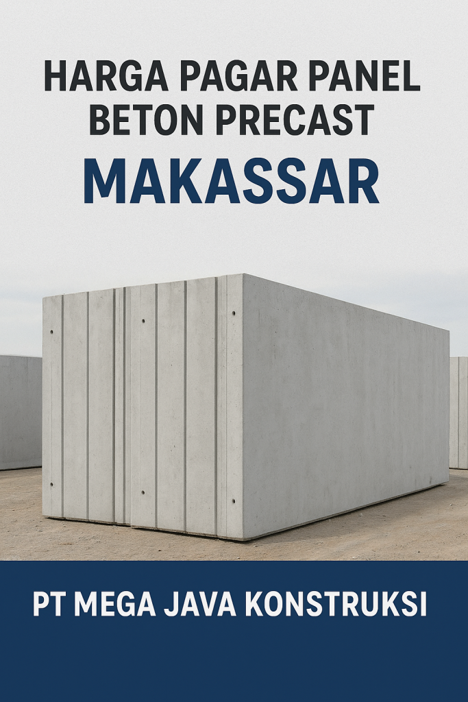 Harga Pagar Panel Beton Precast Per M & Per Lembar Makasar 