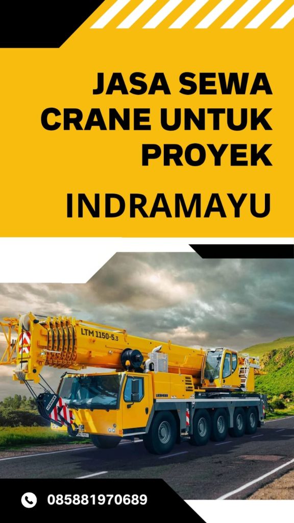 Rental Crane Indramayu - Harga Sewa Crane 8-50 Ton